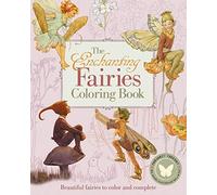 The Enchanting Fairies Coloring Book: Beautiful Fairies to Color and Complete