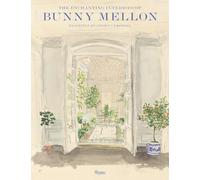 The Enchanting Interiors of Bunny Mellon: Paintings by Snowy Campbell