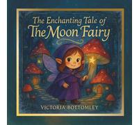 The Enchanting Tale of The Moon Fairy