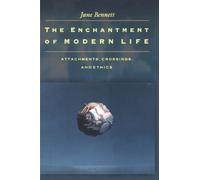 Enchantment of Modern Life Jane Bennet (Auteur)
