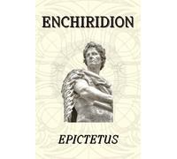 The Enchiridion & Discourses of Epictetus