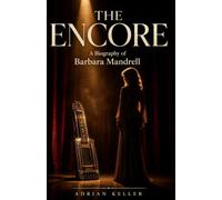 THE ENCORE: A Biography of Barbara Mandrell