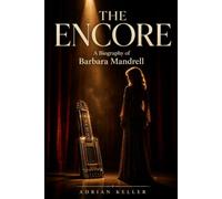 THE ENCORE: A Biography of Barbara Mandrell