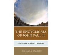 The Encyclicals Of John Paul Ii (Paperback) Richard A Spinello, (Auteur)