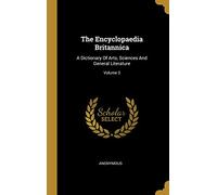 The Encyclopaedia Britannica: A Dictionary Of Arts, Sciences And General Literature; Volume 3