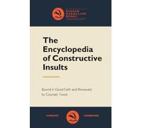 The Encyclopaedia of Constructive Insults - Fake Book, a Blank Unlined Notebook: Your blank “unlined” notepad for either genuine notes or scribbles you may regret!