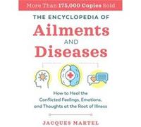 The Encyclopedia of Ailments and Diseases by Jacques Martel Jacques Martel (Auteur)
