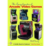 Bill Kurtz – The Encyclopedia of Arcade Video Games – Schiffer Publishing