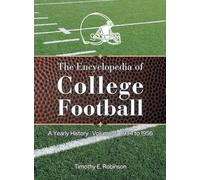 The Encyclopedia of College Football: A Yearly History