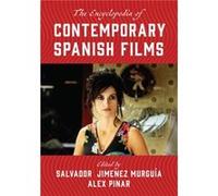 The Encyclopedia of Contemporary Spanish Films Salvador Murguía (Auteur)
