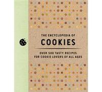 The Encyclopedia of Cookies by Editors of Cider Mill Press Editors of Cider Mill Press (Auteur)