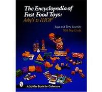 The Encyclopedia of Fast Food Toys, Schiffer Book for Collectors Series Joyce Losonsky, Terry Losonsky (Auteur)