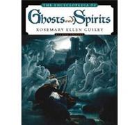 The Encyclopedia of Ghosts and Spirits by Rosemary Ellen Guiley Rosemary Ellen Guiley (Auteur)