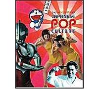 The Encyclopedia Of Japanese Pop Culture