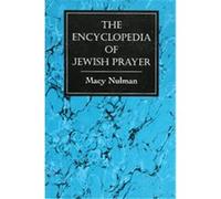 The Encyclopedia of Jewish Prayer MacY Nulman (Auteur)