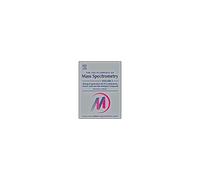 The Encyclopedia Of Mass Spectrometry
