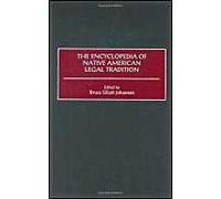 The Encyclopedia Of Native American Legal Tradition