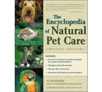 The Encyclopedia of Natural Pet Care C. J. Puotinen (Auteur)