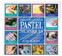 The Encyclopedia of Pastel Techniques