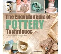 The Encyclopedia of Pottery Techniques