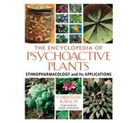 The Encyclopedia of Psychoactive Plants by Christian Ratsch Ratsch, Christian, Rc$tsch, Christian, Rdtsch, Christian (Auteur)