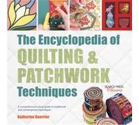 The Encyclopedia of Quilting Patchwork Techniques by Katharine Guerrier Katharine Guerrier (Auteur)