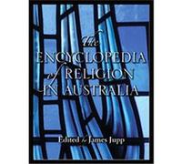 The Encyclopedia of Religion in Australia