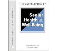 The Encyclopedia of Senior Health and Well-Being, Facts on File Library of Health and Living Christine A. Adamec, Joseph Kandel (Auteur)