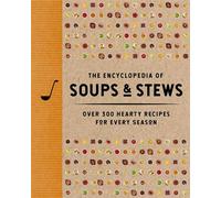 The Encyclopedia of Soups and Stews Over 300 Hearty Recipes for Every Season - The Coastal Kitchen - Cider Mill Press - ebook (ePub) - Livre