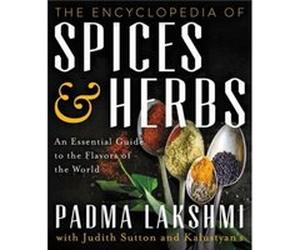 The Encyclopedia of Spices and Herbs by Padma Lakshmi Padma Lakshmi, (Auteur)