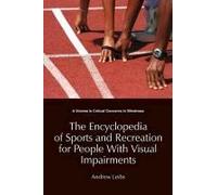 The Encyclopedia Of Sports And Recreation For People With Visual Impairments