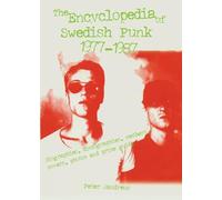 The Encyclopedia of Swedish Punk 1977-1987
