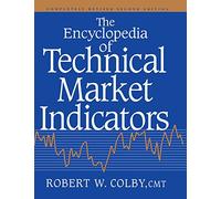 The Encyclopedia of Technical Market Indicators