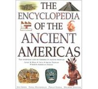 The Encyclopedia of the Ancient Americans, Illustrated History Encyclopedia Fiona MacDonald, Michael Stotter, Philip Steele (Auteur)