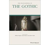 The Encyclopedia of the Gothic