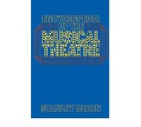 [(The Encyclopedia of the Musical Theatre: An Updated Reference Guide to Over 2000 Performers, Writers, Directors, Productions, and Songs of the Musical Stage, Both in New York and London )] [Author: