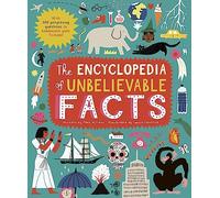 The Encyclopedia of Unbelievable Facts