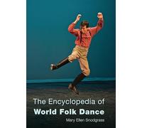 The Encyclopedia of World Folk Dance