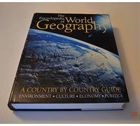The Encyclopedia of World Geography: A Country by Country Guide