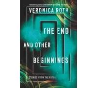 The End And Other Beginnings