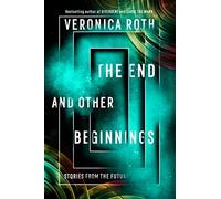 The End and Other Beginnings: Stories from the Future