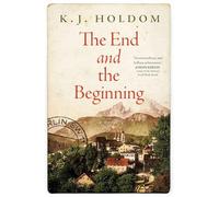 The End and the Beginning: A Novel