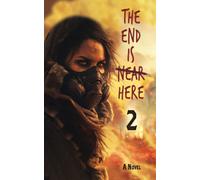 The End Is Here: Book 2 Caught Up - A Christian, Dystopian, End Times, Apocalyptic Novel