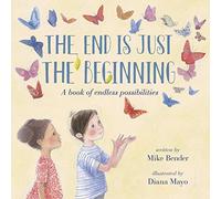 The End Is Just The Beginning