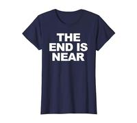 The End is Near 2020 T-Shirt, Femme, Bleu Marine, M
