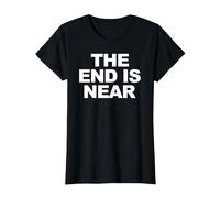 The End is Near 2020 T-Shirt, Femme, Noir, XXL