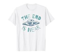 The End Is Near UFO Alien Invasion Drôle Science-fiction T-Shirt