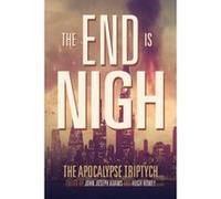The End is Nigh: Volume 1 (The Apocalypse Triptych) Mcintosh, Will (Auteur)