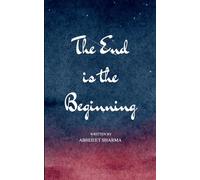 The End is the Beginning (Edition1st)