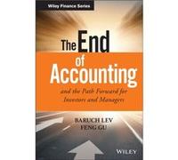The End of Accounting and the Path Forward for Investors and Managers by Feng Gu Inconnu (Auteur)